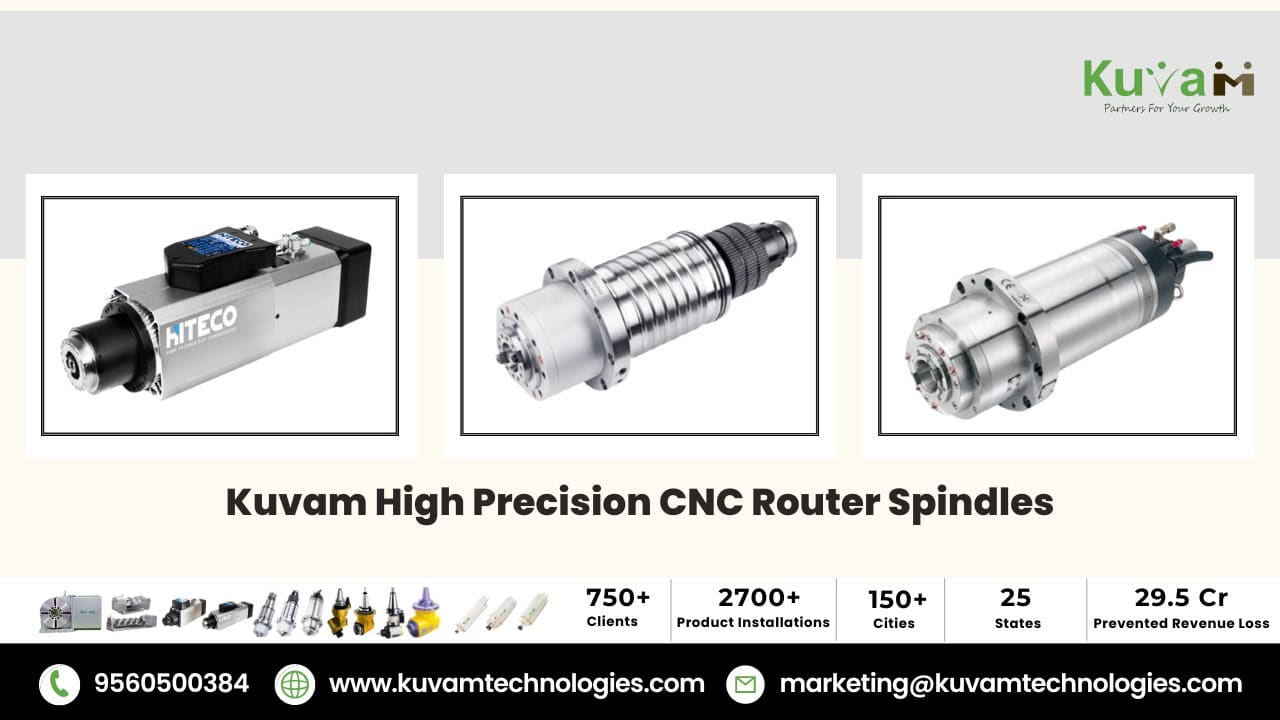 Kuvam High Precision CNC Router Spindles – The Heart of Precision